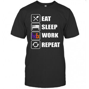 Attractive Eat Sleep Work Repeat T-Shirt